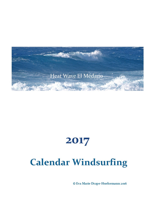 2017 Calendar Windsurfing: Heat Wave El Médano