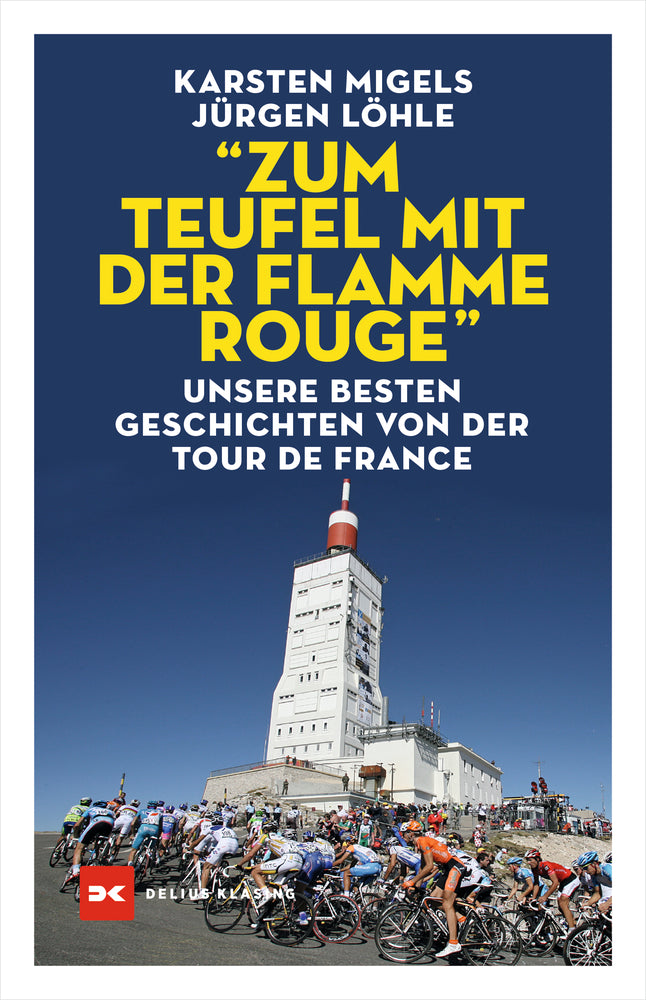 “Zum Teufel mit der flamme rouge“