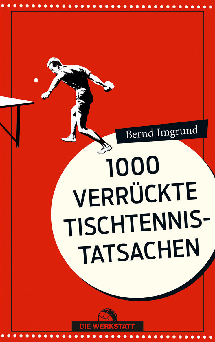 1000 verrückte Tischtennis-Tatsachen