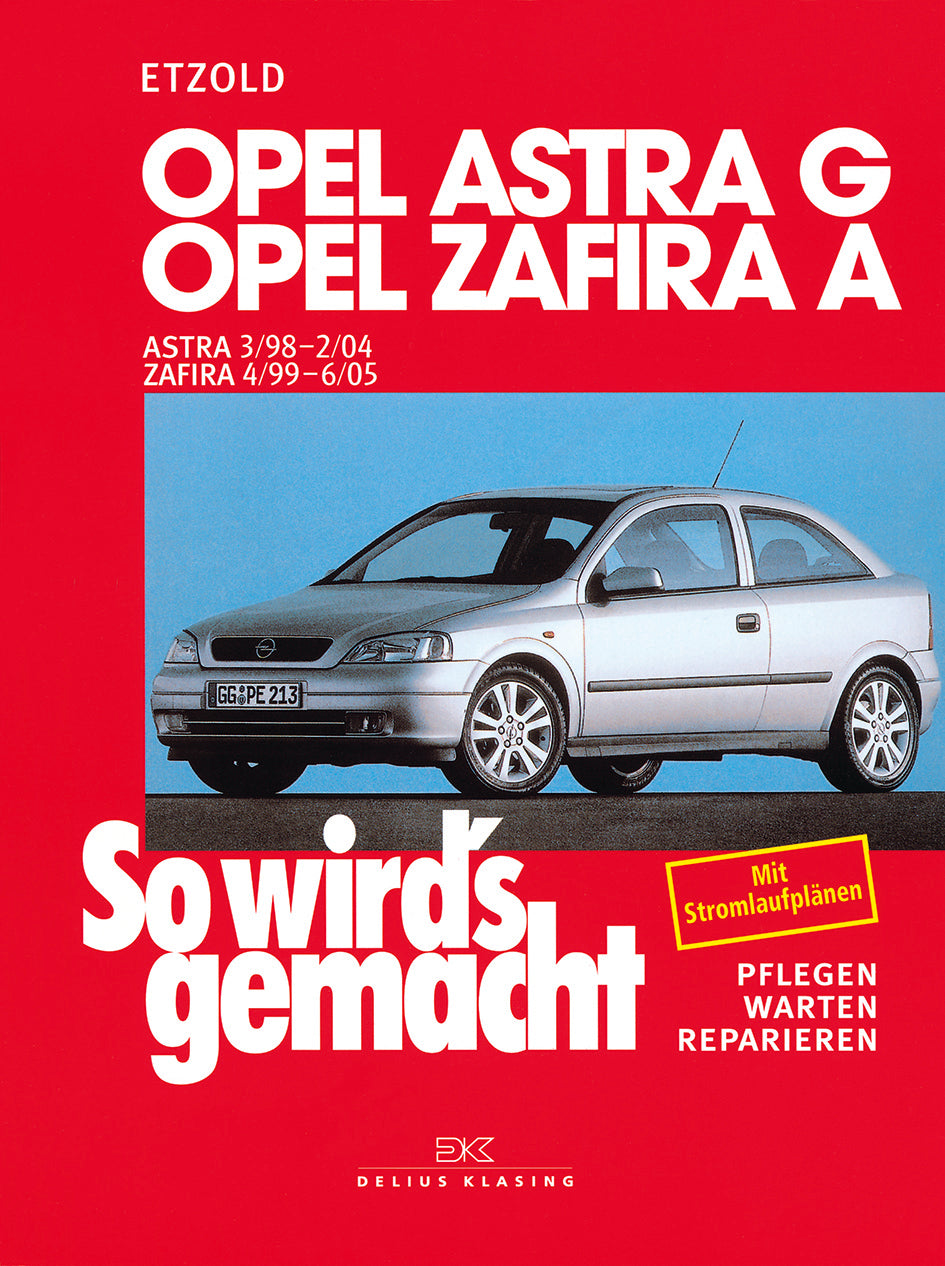 Opel Astra G 3/98 bis 2/04, Opel Zafira A 4/99 bis 6/05