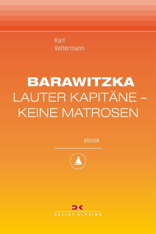 Barawitzka   Lauter Kapitäne, keine Matrosen